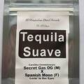 Venta: Tequila Suave ~ Spanish Moon X Secret Gas OG