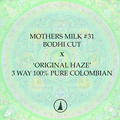 Venta: Mothers Milk #31 Bodhi Cut x Original Haze Pure Colombian