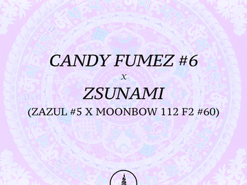 Venta: Candy Fumez #6 (Bloom) x Zsunami (Archive)