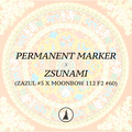 Vente: Permanent Marker (Seed Junky) x Zsunami (Archive)